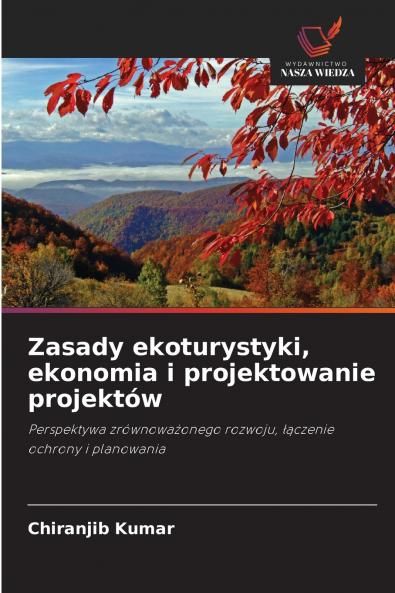 Zasady ekoturystyki ekonomia i projektowanie projektów