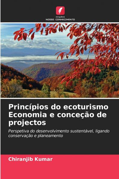 Princípios do ecoturismo Economia e conceção de projectos