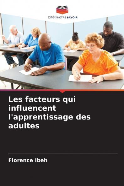 Les facteurs qui influencent l'apprentissage des adultes