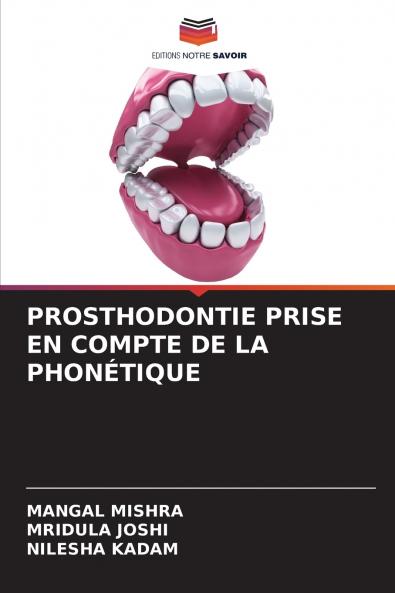 PROSTHODONTIE PRISE EN COMPTE DE LA PHONÉTIQUE