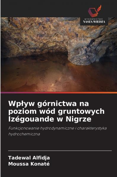 Wpływ górnictwa na poziom wód gruntowych Izégouande w Nigrze