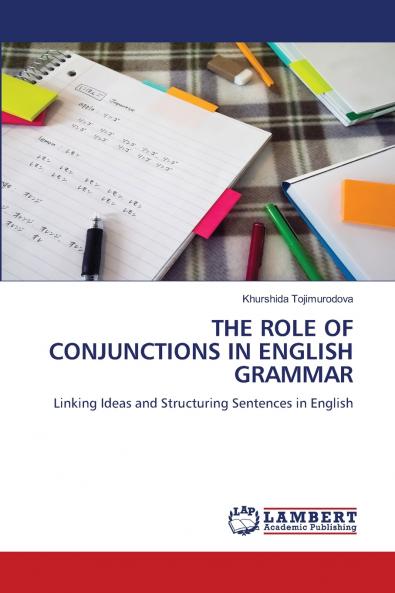 THE ROLE OF CONJUNCTIONS IN ENGLISH GRAMMAR