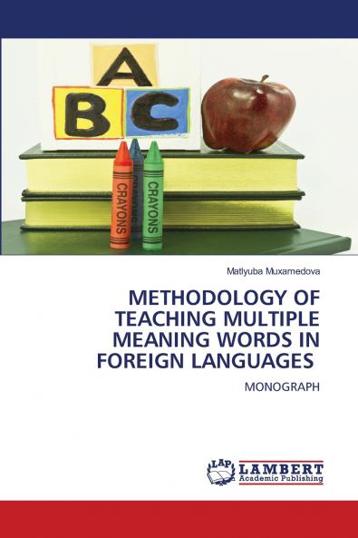 METHODOLOGY OF TEACHING MULTIPLE MEANING WORDS IN FOREIGN LANGUAGES
