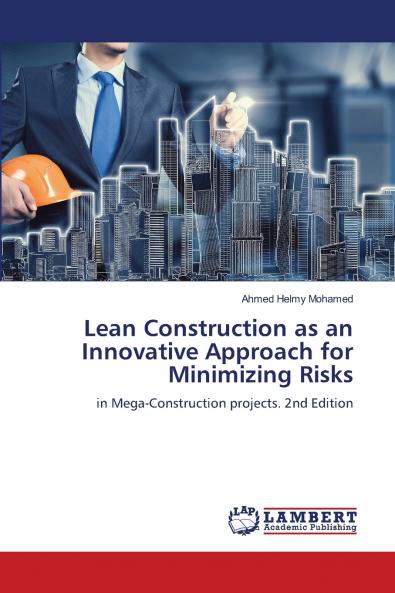 Lean Construction as an Innovative Approach for Minimizing Risks