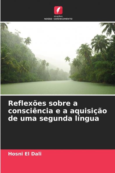 Reflexões sobre a consciência e a aquisição de uma segunda língua