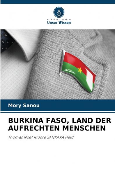 BURKINA FASO LAND DER AUFRECHTEN MENSCHEN
