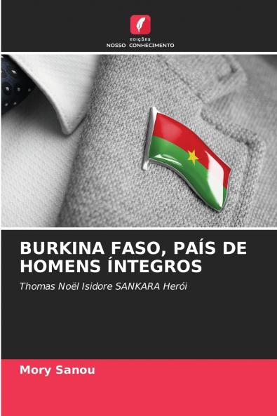 BURKINA FASO PAÍS DE HOMENS ÍNTEGROS
