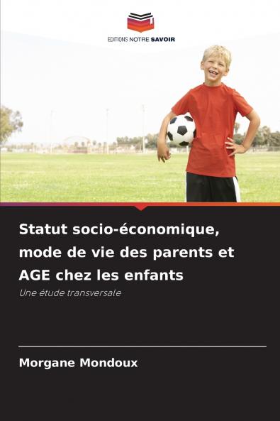 Statut socio-économique mode de vie des parents et AGE chez les enfants