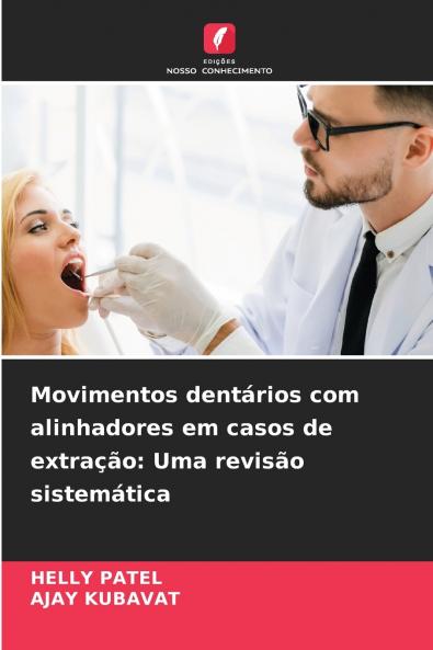 Movimentos dentários com alinhadores em casos de extração