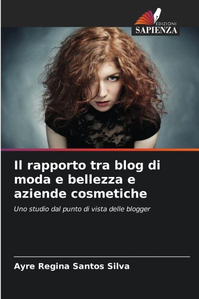 Il rapporto tra blog di moda e bellezza e aziende cosmetiche