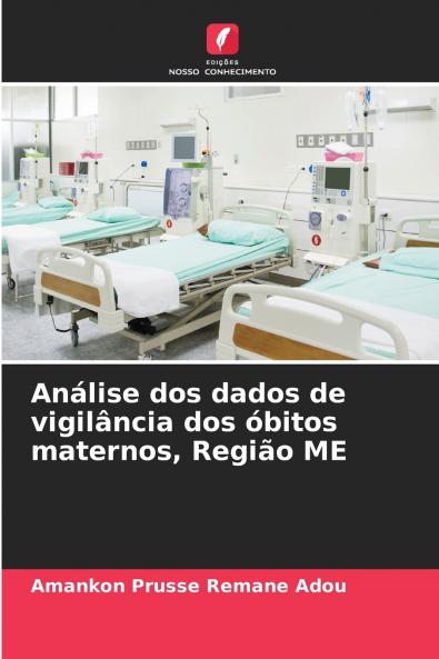 Análise dos dados de vigilância dos óbitos maternos Região ME