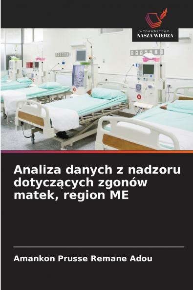 Analiza danych z nadzoru dotyczących zgonów matek region ME