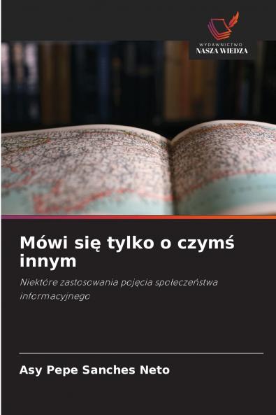 Mówi się tylko o czymś innym