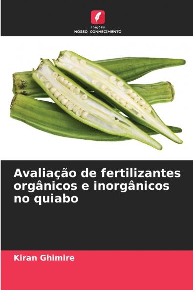 Avaliação de fertilizantes orgânicos e inorgânicos no quiabo