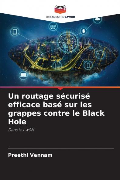 Un routage sécurisé efficace basé sur les grappes contre le Black Hole