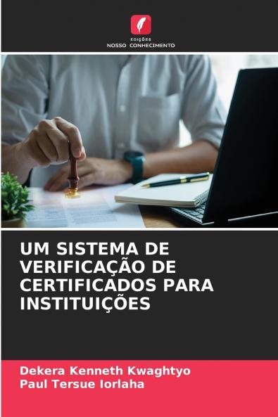 UM SISTEMA DE VERIFICAÇÃO DE CERTIFICADOS PARA INSTITUIÇÕES