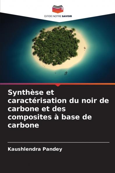 Synthèse et caractérisation du noir de carbone et des composites à base de carbone