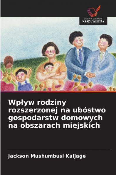 Wpływ rodziny rozszerzonej na ubóstwo gospodarstw domowych na obszarach miejskich