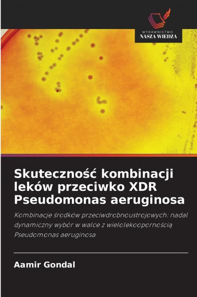 Skuteczność kombinacji leków przeciwko XDR Pseudomonas aeruginosa