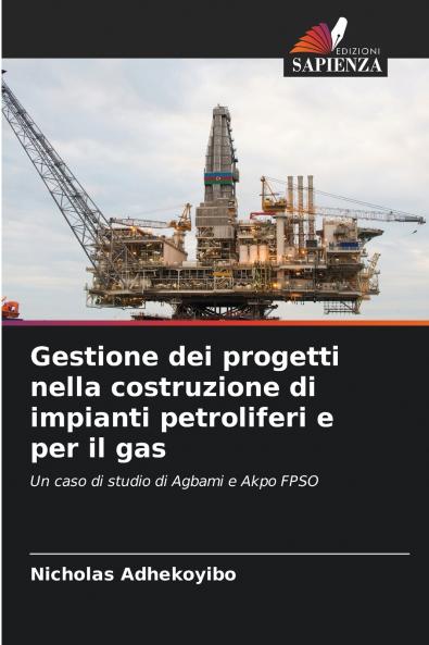 Gestione dei progetti nella costruzione di impianti petroliferi e per il gas