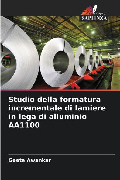 Studio della formatura incrementale di lamiere in lega di alluminio AA1100