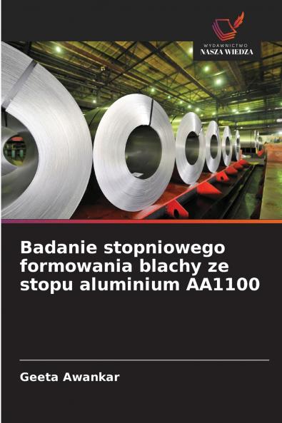 Badanie stopniowego formowania blachy ze stopu aluminium AA1100