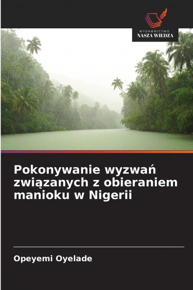 Pokonywanie wyzwań związanych z obieraniem manioku w Nigerii