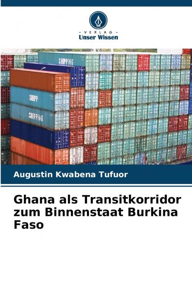 Ghana als Transitkorridor zum Binnenstaat Burkina Faso