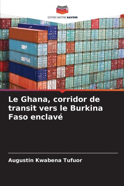 Le Ghana corridor de transit vers le Burkina Faso enclavé