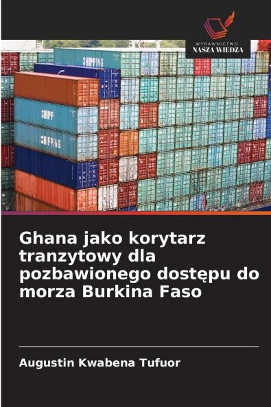 Ghana jako korytarz tranzytowy dla pozbawionego dostępu do morza Burkina Faso