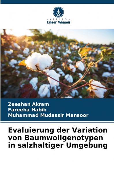 Evaluierung der Variation von Baumwollgenotypen in salzhaltiger Umgebung
