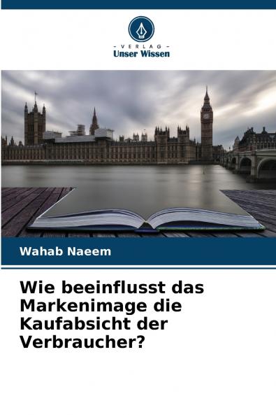 Wie beeinflusst das Markenimage die Kaufabsicht der Verbraucher?