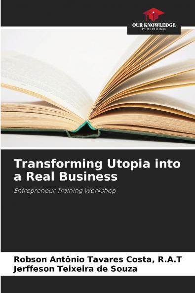 Transforming Utopia into a Real Business