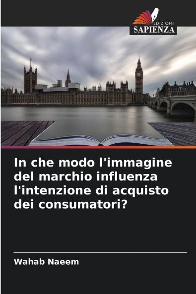 In che modo l'immagine del marchio influenza l'intenzione di acquisto dei consumatori?
