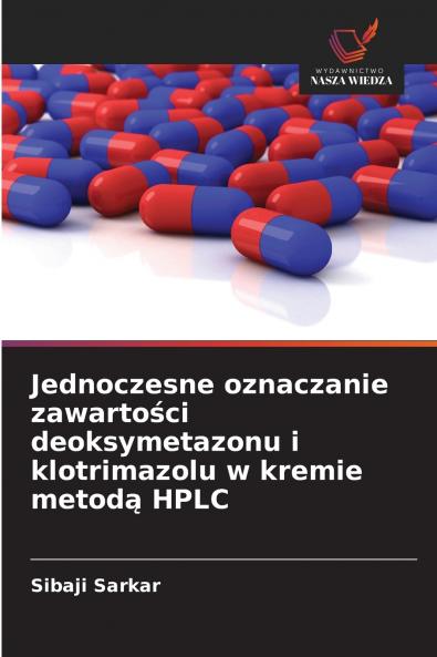 Jednoczesne oznaczanie zawartości deoksymetazonu i klotrimazolu w kremie metodą HPLC