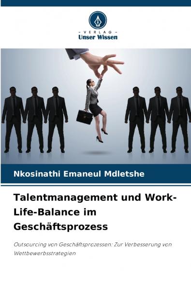 Talentmanagement und Work-Life-Balance im Geschäftsprozess