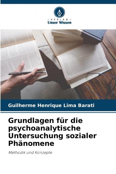 Grundlagen für die psychoanalytische Untersuchung sozialer Phänomene
