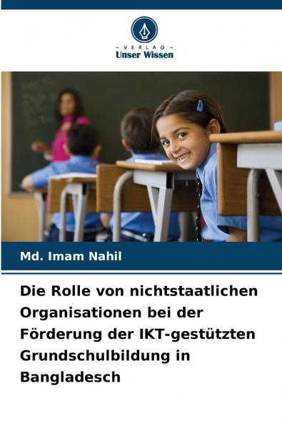 Die Rolle von nichtstaatlichen Organisationen bei der Förderung der IKT-gestützten Grundschulbildung in Bangladesch