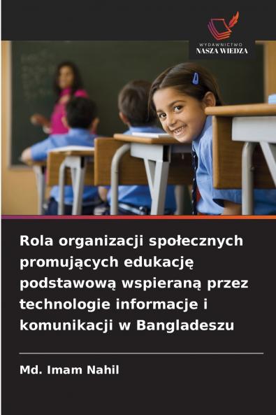 Rola organizacji społecznych promujących edukację podstawową wspieraną przez technologie informacje i komunikacji w Bangladeszu