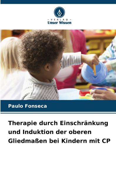 Therapie durch Einschränkung und Induktion der oberen Gliedmaßen bei Kindern mit CP