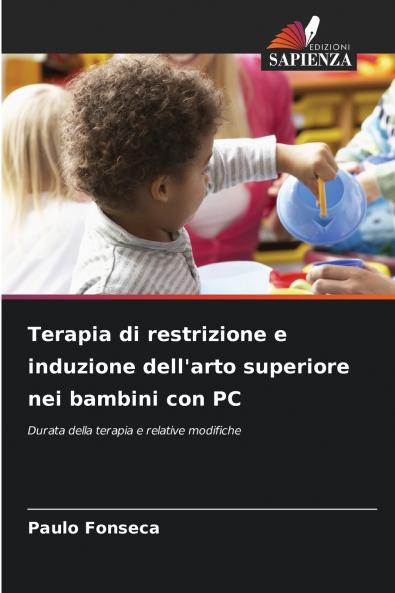 Terapia di restrizione e induzione dell'arto superiore nei bambini con PC