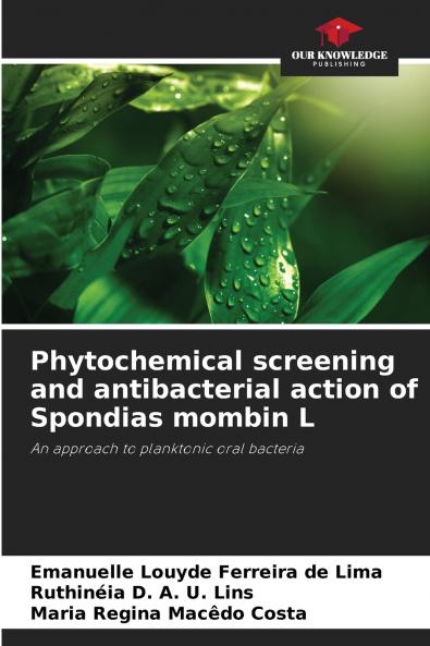 Phytochemical screening and antibacterial action of Spondias mombin L