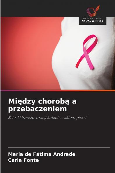 Między chorobą a przebaczeniem