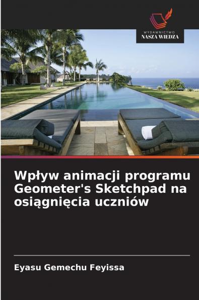 Wpływ animacji programu Geometer's Sketchpad na osiągnięcia uczniów