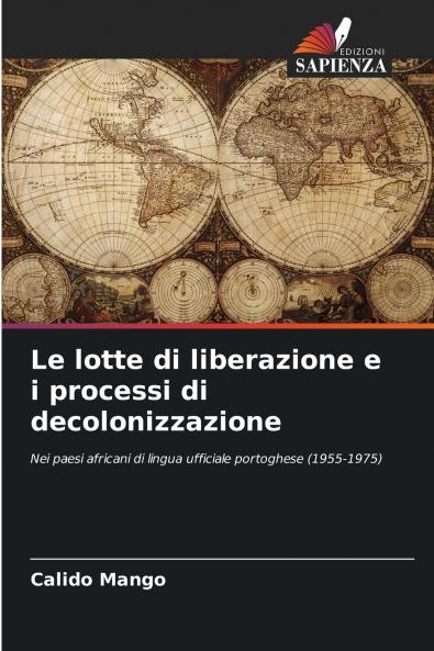 Le lotte di liberazione e i processi di decolonizzazione