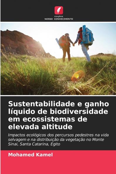 Sustentabilidade e ganho líquido de biodiversidade em ecossistemas de elevada altitude