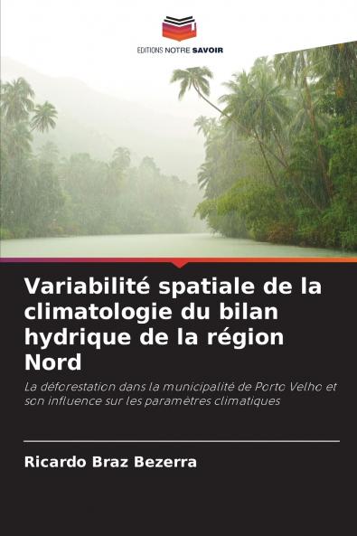 Variabilité spatiale de la climatologie du bilan hydrique de la région Nord