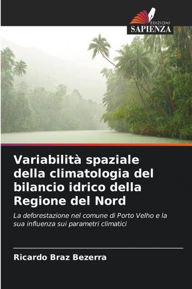 Variabilità spaziale della climatologia del bilancio idrico della Regione del Nord