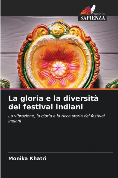 La gloria e la diversità dei festival indiani