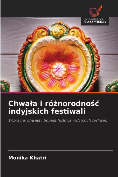 Chwała i różnorodność indyjskich festiwali